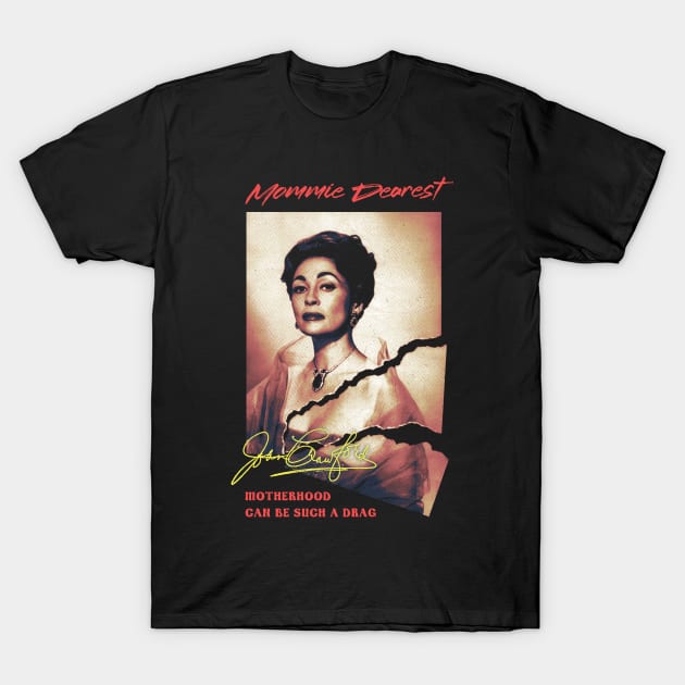 Mommie Dearest - Motherhood Can Be Such a Drag T-Shirt by Simbada Darurat